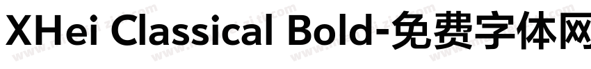 XHei Classical Bold字体转换